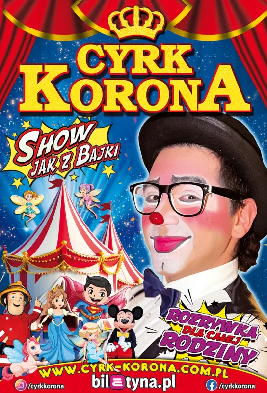 Cyrk Korona - Nowe Show jak z Bajki - Olkusz 11.06