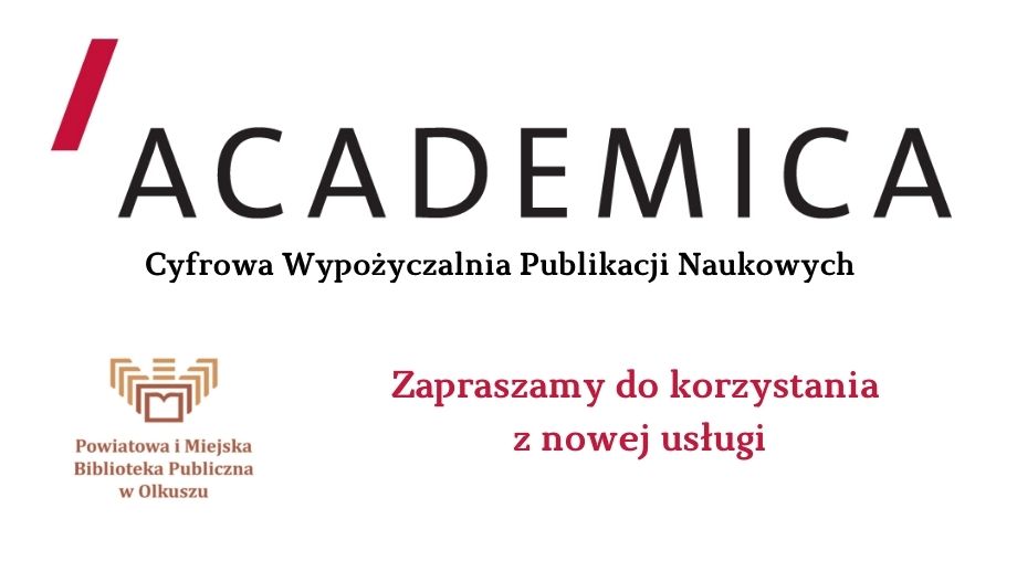 UM Olkusz: Academica Cyfrowa Wypożyczalnia Publikacji Naukowych dostępna w olkuskiej Bibliotece