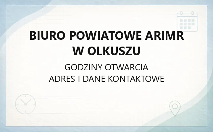 Biuro Powiatowe ARiMR w Olkuszu - kontakt, godziny, zakres spraw