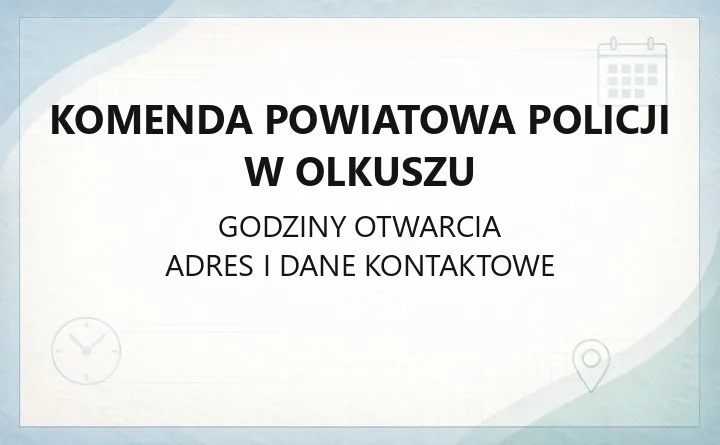 Komenda Powiatowa Policji w Olkuszu - kontakt, adres, komisariaty