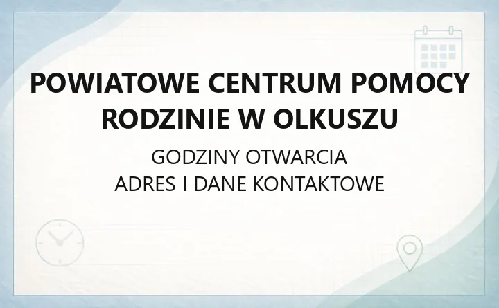 Powiatowe Centrum Pomocy Rodzinie w Olkuszu - kontakt, godziny, zespoły i pomoc