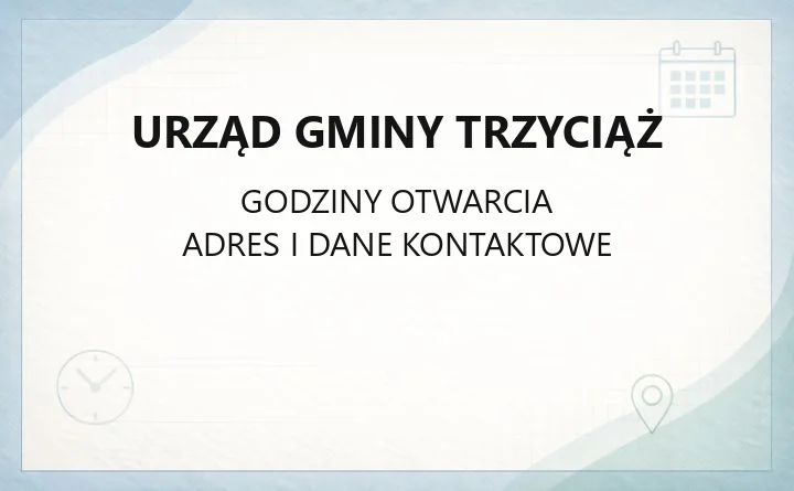 Urząd Gminy Trzyciąż - kontakt, godziny, referaty i ePUAP
