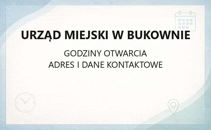 Urząd Miejski w Bukownie - kontakt, godziny, wydziały i e-usługi