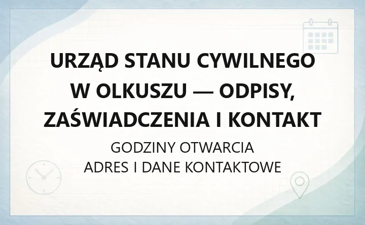 Urząd Stanu Cywilnego w Olkuszu - odpisy, zaświadczenia i kontakt