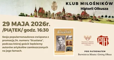 Grafika promocyjna wydarzenia Klub Miłośników Historii Olkusza: spotkanie o nowym „Ilcusianie”
