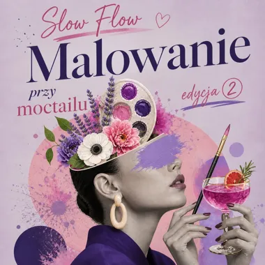 Grafika promocyjna wydarzenia Slow Flow – malowanie przy mocktailu z okazji Dnia Mamy w Olkuszu