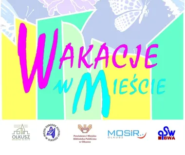 Wakacje w Olkuszu nie będą nudne. Zajęcia ruszają od sportu po eksperymenty